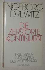 Die zerstörte Kontinuität. Exelliteratur und Literatur des Widerstandes.