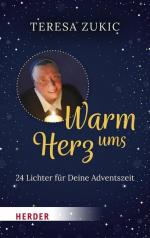 Teresa Zukic: Warm ums Herz. 24 Lichter 