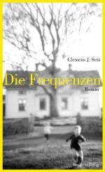 Setz, Clemens J.: Die Frequenzen. Roman.