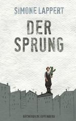 Simone Lappert: Der Sprung. Roman.