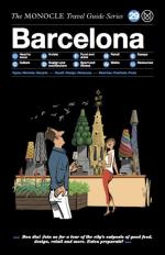 Barcelona. The Monocle Travel Guide Series. Volume 29. Sprache: Englisch.