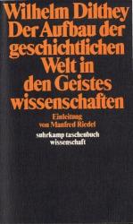Wilhelm Dilthey: Der Aufbau der geschich