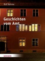 Rolf Böhme: Geschichten vom Amt.