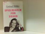 Gertrud Höhler: Spielregeln für Sieger