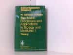 Stochastic processes and applications in biology and medicine I: Theory (Biomathematics (3), Band 3)