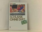 Schlank ohne Diät. Mit vielen Rezepten