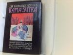 Die Liebeslehren des Kama-Sutra. Die Liebeslehren des Kama-Sutra.