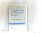 Die Psychologie der Magersucht: Erklärung und Behandlung von Anorexia nervosa