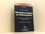 Mängelbeseitigung im Wohnungsbau: Systematische und konsequente Wege zur Mängelfreiheit (Kontakt & Studium)