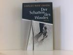 Der Schatten des Windes. Roman. Aus dem Spanischen von Peter Schwaar.