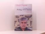 Ulrich Tilgner: Zwischen Krieg und Terro
