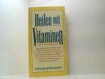 Alice Feinstein: Heilen mit Vitaminen