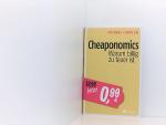 Cheaponomics: Warum billig zu teuer ist