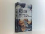 Fischer, Claus Cornelius: Und vergib uns Fischer, Claus Cornelius: Und vergib uns