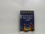 Hans Rath: Und Gott sprach: Wir müssen r