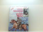 Wilde Mustangs, Kühne Reiter