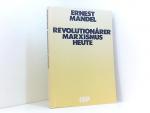 Revolutionärer Marxismus heute Ernest Mandel