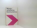 Wissenschaftlicher Kommunismus. Lehrbuch für das marx.-leninistische Grundlagenstudium Lehrbuch für d. marxist.-leninist. Grundlagenstudium