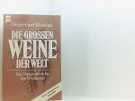 Die großen Weine der Welt das Standardwerk für den Weinkenner