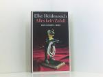Elke Heidenreich: Alles kein Zufall: Kur Elke Heidenreich: Alles kein Zufall: Kur