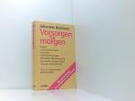 Vorsorgen für Morgen. Kapital- und Sachwertanlagen. Immobilien, Lebensversicherungen, Betriebliche Altersversorgung, persönblicher Versorgungsplan, Vorsorge und Steuerrecht.