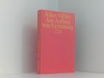 Alice Miller: Am Anfang war Erziehung Al