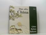 Das alte China: Götter, Mythen und Kultu