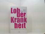 Bert Ehgartner: Lob der Krankheit: Warum Bert Ehgartner: Lob der Krankheit: Warum