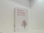Robert Seethaler: Das Feld: Roman Roman