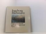 Daß noch tausend und ein Morgen wird Ingeborg Bachmann. Ausw. u. Einf. von Inge von Weidenbaum