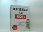 Deutschland hat Rücken: Wie es so weit kommen konnte. Warum jetzt Schluss damit ist. Was Sie selbst dagegen tun können - Mit unseren besten Selbsthilfeübungen für zu Hause wie es so weit kommen konnte, warum jetzt Schluss damit ist, was Sie selbst dagegen tun können : mit unseren besten Selbsthilfeübungen für zu Hause