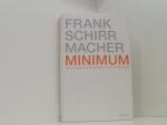 Frank Schirrmacher: Minimum vom Vergehen
