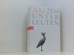 Juli Zeh: Unterleuten: Roman Roman