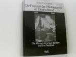 Die Frühzeit der Photographie in Deutschland 1839-1869 Die Männer der ersten Stunden und ihre Verfahren 1839 - 1969 ; d. Männer d. ersten Stunden u. ihre Verfahren