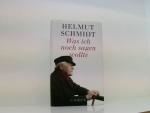 Helmut Schmidt: Was ich noch sagen wollt