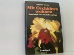 Brigitte Goede: Mit Orchideen wohnen Pra