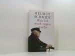 Helmut Schmidt: Was ich noch sagen wollt