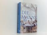Tilmann Lahme: Die Manns: Geschichte ein