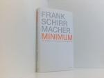 Frank Schirrmacher: Minimum vom Vergehen