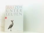 Juli Zeh: Unterleuten: Roman Roman