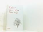 Robert Seethaler: Das Feld: Roman Roman