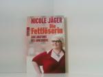 Nicole Jäger: Die Fettlöserin: Eine Anat