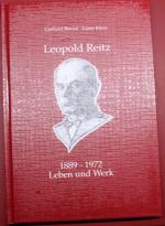 Leopold Reitz. 1889-1972. Leben und Werk. Dichter Schriftsteller Gründer und erster Ordensmeister der Weinbruderschaft der Pfalz