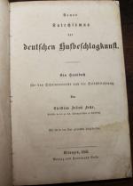 Neuer Katechismus der deutschen Hufbeschlagkunst Ein Handbuch für den Schulunterricht und die Selbstbelehrung. Mit 50 in den Text gedruckten Holzschnitten.