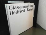 Brigitte Klesse: Glassammlung Helfried K Brigitte Klesse: Glassammlung Helfried K