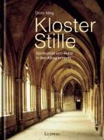 Klosterstille. Spiritualität und Ruhe in den Alltag bringen