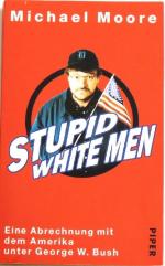 Michael Moore: Stupid white men Eine Abr