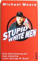 Michael Moore: Stupid white men Eine Abr