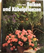 Halina Heitz: Balkon und Kübelpflanzen s Halina Heitz: Balkon und Kübelpflanzen s