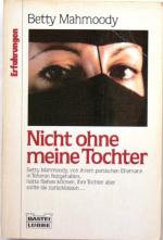 Betty Mahmoody: Nicht ohne meine Tochter Betty Mahmoody: Nicht ohne meine Tochter